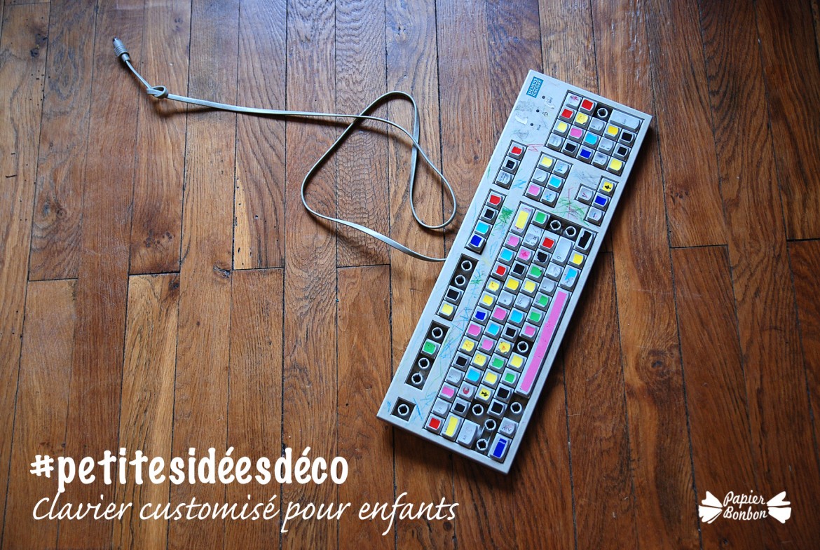 #petitesidees déco - Clavier customs pour enfants